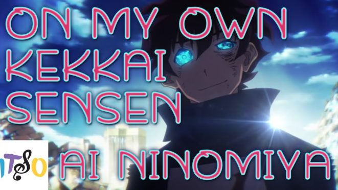 On My Own / Kekkai Sensen